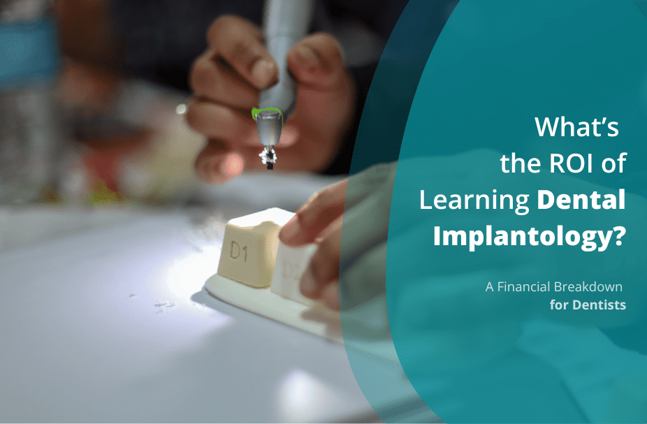 What’s the ROI of Learning Dental Implantology? A Financial Breakdown for Dentists